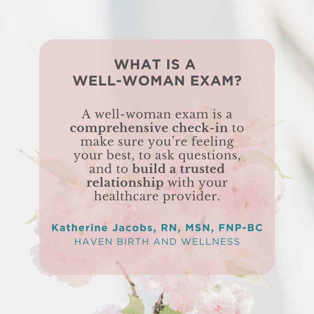 Quote: What Is a Well-Woman Exam?